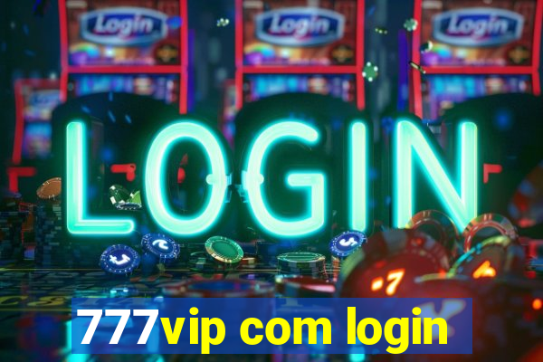 777vip com login